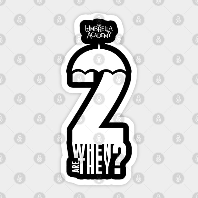 UMBRELLA ACADEMY 2: WHEN ARE THEY? Sticker by FunGangStore